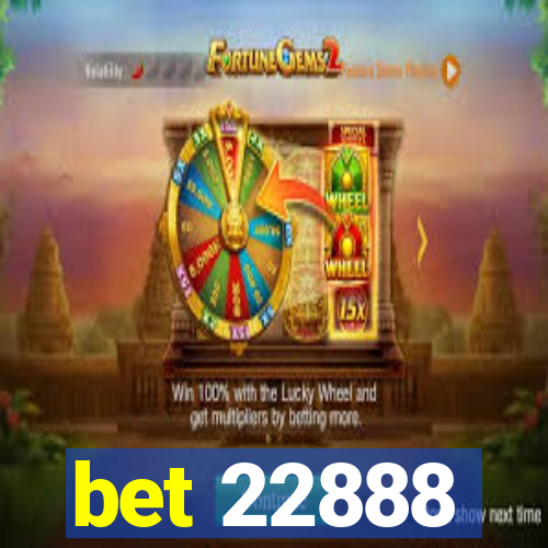 bet 22888